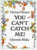 Michael Rosen / You Can't Catch Me! (Children's Coffee Table book) image