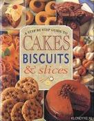 A Step By Step Guide To Cakes Biscuits And Slices (Coffee Table Book) image