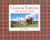 Iain Zaczek / Clans and Tartans of Scotland (Coffee Table Book) image