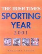 Malachy Logan / The Irish Times Sporting Year 2001 (Coffee Table Book) image
