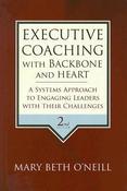 Mary Beth O'Neill / Executive Coaching with Backbone and Heart (Hardback) image