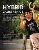 Hampton Liu / Hybrid Calisthenics: Get Healthy, Fit, and Strong with Just Your Body and Gravity (Coffee Table Book) image