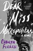 Carolyn Ferrell / Dear Miss Metropolitan (Hardback) image
