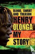 Henry Olonga / Blood, Sweat and Treason (Hardback) image