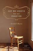 Thomas Nelson / Let Me Grieve, But Not Forever (Large Paperback) image