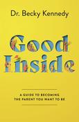 Becky Kennedy / Good Inside (Large Paperback) image