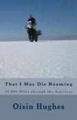Oisin Hughes / That I May Die Roaming  (Large Paperback) image