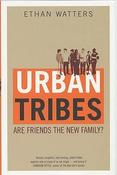 Ethan Watters / Urban Tribes (Large Paperback) image
