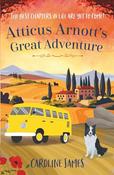 Caroline James / Atticus Arnott's Great Adventure (Large Paperback) image