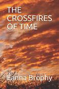 Eanna Brophy / The Crossfires Of Time (Large Paperback) image