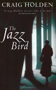 Craig Holden / The Jazz Bird (Large Paperback)