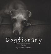 Sharon Montrose / Dogtionary: Meaningful Portraits of Dogs (Coffee Table Book) image