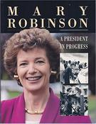 Deirdre McQuillan / Mary Robinson: A President in progress (Coffee Table Book)
