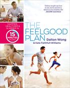 Dalton Wong / The Feelgood Plan: Happier, Healthier and Slimmer in 15 Minutes a Day (Coffee Table Book) image