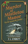 F. L. Everett / Murder at Mistletoe Manor image