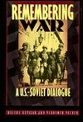 Vladimir Pozner / Remembering War: A U.S.-Soviet Dialogue (Coffee Table Book)