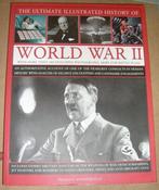 Donald Somervill / The Ultimate Illustrated History Of World War II: An Authoritative Account Of One Of The Deadliest Conflicts In Human History With Analysis Of Decisive Encounters And Landmark Engagements (Coffee Table Book) image