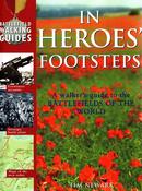 Tim Newark / In Heroes' Footsteps: A Walker's Guide to the Battlefields of the World (Coffee Table Book) image