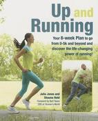 Julia Jones / Up and Running: Your 8-week plan to go from 0-5k and beyond and discover the life-changing power of running (Coffee Table Book)