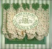 Lani Van Reenen / MAKE YOUR OWN CURTAINS &amp; BLINDS (Coffee Table Book) image