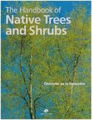 Charlotte De La Bedoyere / A Handbook of Native Trees and Shrubs (Coffee Table Book) image