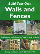 Penny Swift / Build Your Own Outdoor Walls and Fences (Coffee Table Book) image