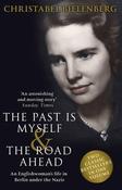 Christabel Bielenberg / The Past is Myself &amp; The Road Ahead - Omnibus Edition (Large Paperback) image