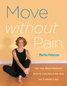 Martha Peterson / Move Without Pain (Coffee Table Book)