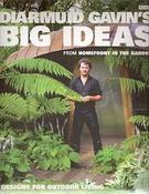 Diarmuid Gavin's Big Ideas: From 'Homefront in the Garden (Coffee Table Book)