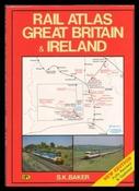 S.K. Baker / Rail Atlas - Great Britain and Ireland: 6th Edition (Coffee Table Book) image