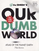 The Onion / Our Dumb World: The Onion's Atlas of the Planet Earth (Coffee Table Book) image