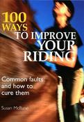 Susan McBane / 100 Ways to Improve Your Riding: Common Faults and How to Cure Them (Coffee Table Book)