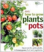 Martyn Cox / RHS How To Grow Plants In Pots (Coffee Table Book) image