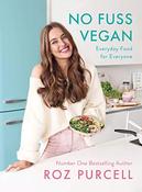 Roz Purcell / No Fuss Vegan: Everyday Food for Everyone (Coffee Table Book) image