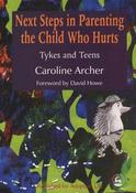 Caroline Archer / Next Steps in Parenting the Child Who Hurts (Coffee Table Book) image