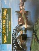 Julian Holland / Water Under the Bridge: A Canal Odyssey Through the Heart of England (Coffee Table Book) image