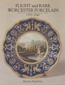 Henry Sandon / Flight and Barr Worcester Porcelain 1783-1840 (Coffee Table Book)
