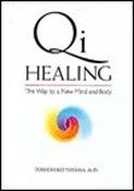 Toshihiko Yayama / Qi Healing: The Way to a New Mind and Body (Coffee Table Book)