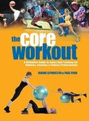 Joanne Elphinston / Core Workout: A Definitive Guide to Swiss Ball Training for Athletes, Coaches &amp; Fitness Professionals (Coffee Table Book) image