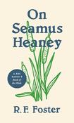 Roy Foster / On Seamus Heaney image