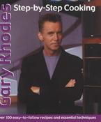 Gary Rhodes / Step-By-Step Cookery : Over 100 Easy-To-Follow Recipes and Essential Techniques (Coffee Table Book) image