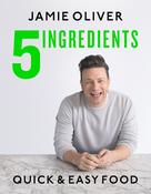 Jamie Oliver / 5 Ingredients – Quick Easy Food (Coffee Table Book) image