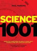 Paul Parsons / Science 1001: Absolutely everything that matters in science (Coffee Table Book)