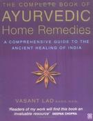 Vasant Dattatray Lad / The Complete Book of Ayurvedic Home Remedies (Coffee Table Book)