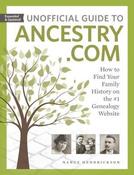 Nancy Hendrickson / Unofficial Guide to Ancestry.com: How to Find Your Family History on the #1 Genealogy Website (Coffee Table Book) image