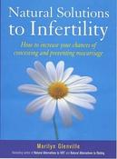 Marilyn Glenville / Natural Solutions to Infertility : How to Increase Your Chances of Conceiving and Preventing Miscarriage (Coffee Table Book) image