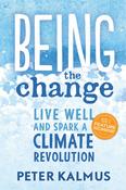 Peter Kalmus / Being the Change (Large Paperback) image