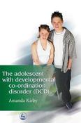 Amanda Kirby / The Adolescent with Developmental Co-ordination Disorder (Large Paperback) image