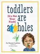 Bunmi Laditan / Toddlers Are A**holes (Large Paperback) image