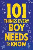 Jamie Myers / 101 Things Every Boy Needs To Know (Large Paperback) image